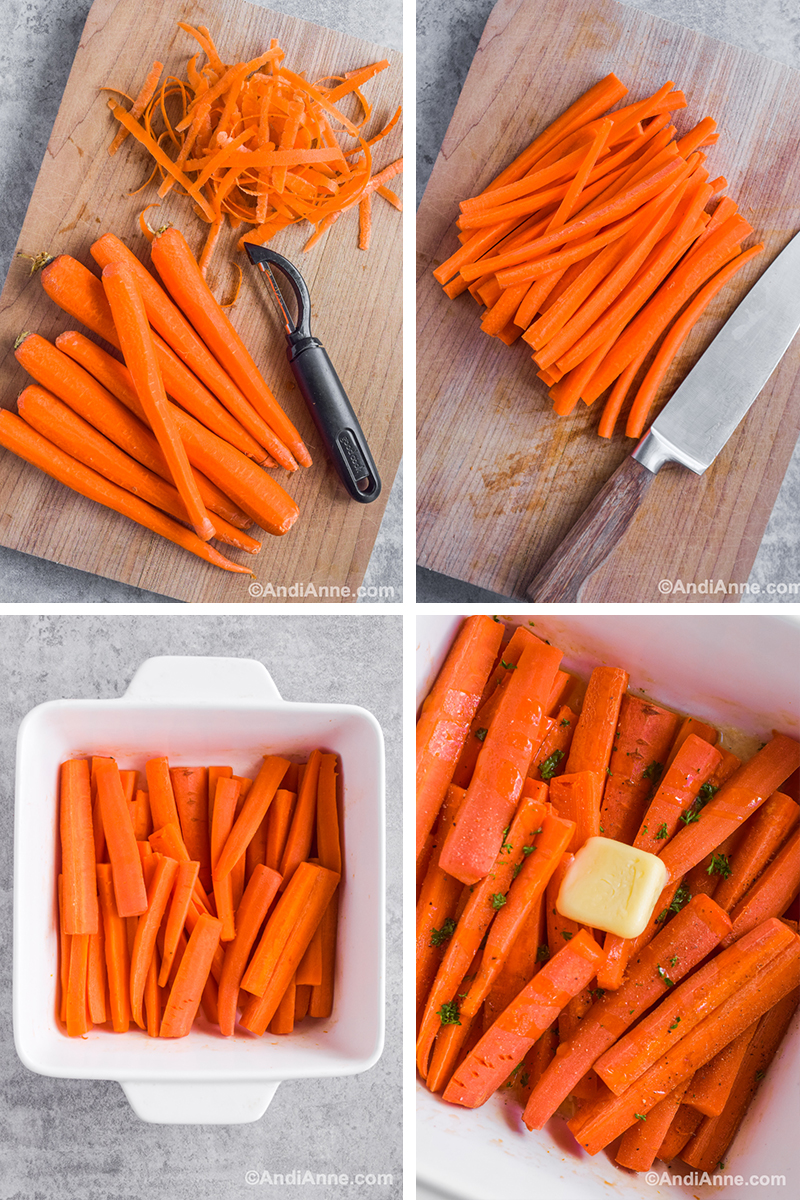 Four images to make the recipe including peeled carrots on a cutting board with peeler. Sliced carrots with a knife on cutting board. Peeled uncooked carrots in a white baking dish. And baked carrots with butter in the center and a few chopped fresh herbs.